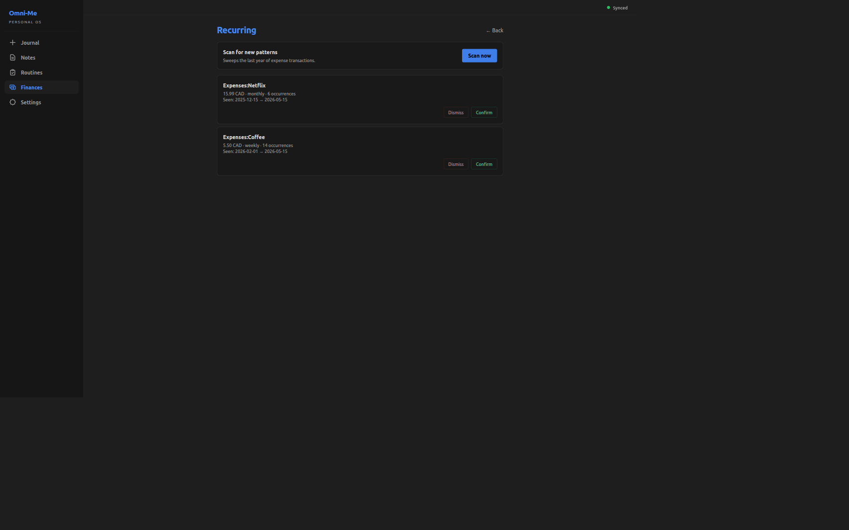 The Recurring screen with the Scan-now panel at the top and two detected pattern cards below — a monthly Netflix charge and a weekly coffee-shop charge, each with Dismiss and Confirm buttons.
